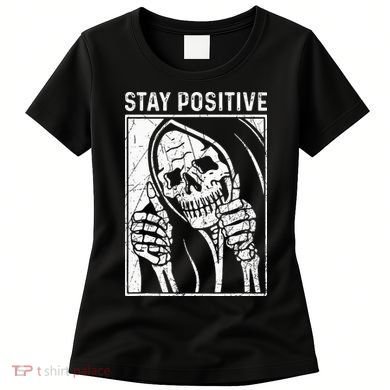 Funny Skull Stay Positive Skeleton Halloween Motivational Women's T-Shirt