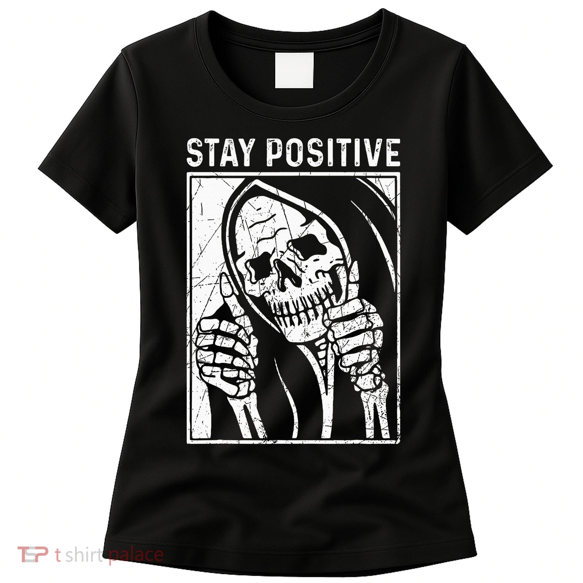 Funny Skull Stay Positive Skeleton Halloween Motivational Women's T-Shirt
