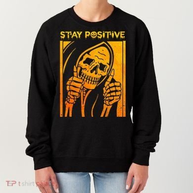 Funny Skull Stay Positive Skeleton Halloween Motivational Women's Sweatshirt