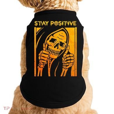 Funny Skull Stay Positive Skeleton Halloween Motivational Doggie Tank