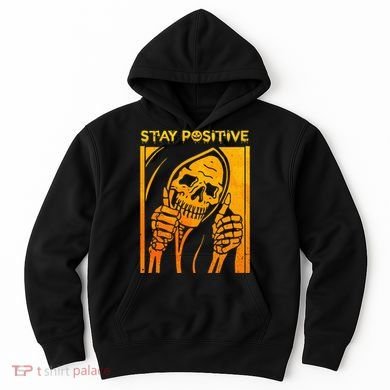 Funny Skull Stay Positive Skeleton Halloween Motivational Hoodie