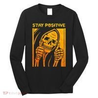 Funny Skull Stay Positive Skeleton Halloween Motivational Long Sleeve Shirt thumb 0