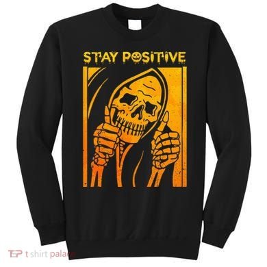 Funny Skull Stay Positive Skeleton Halloween Motivational Sweatshirt