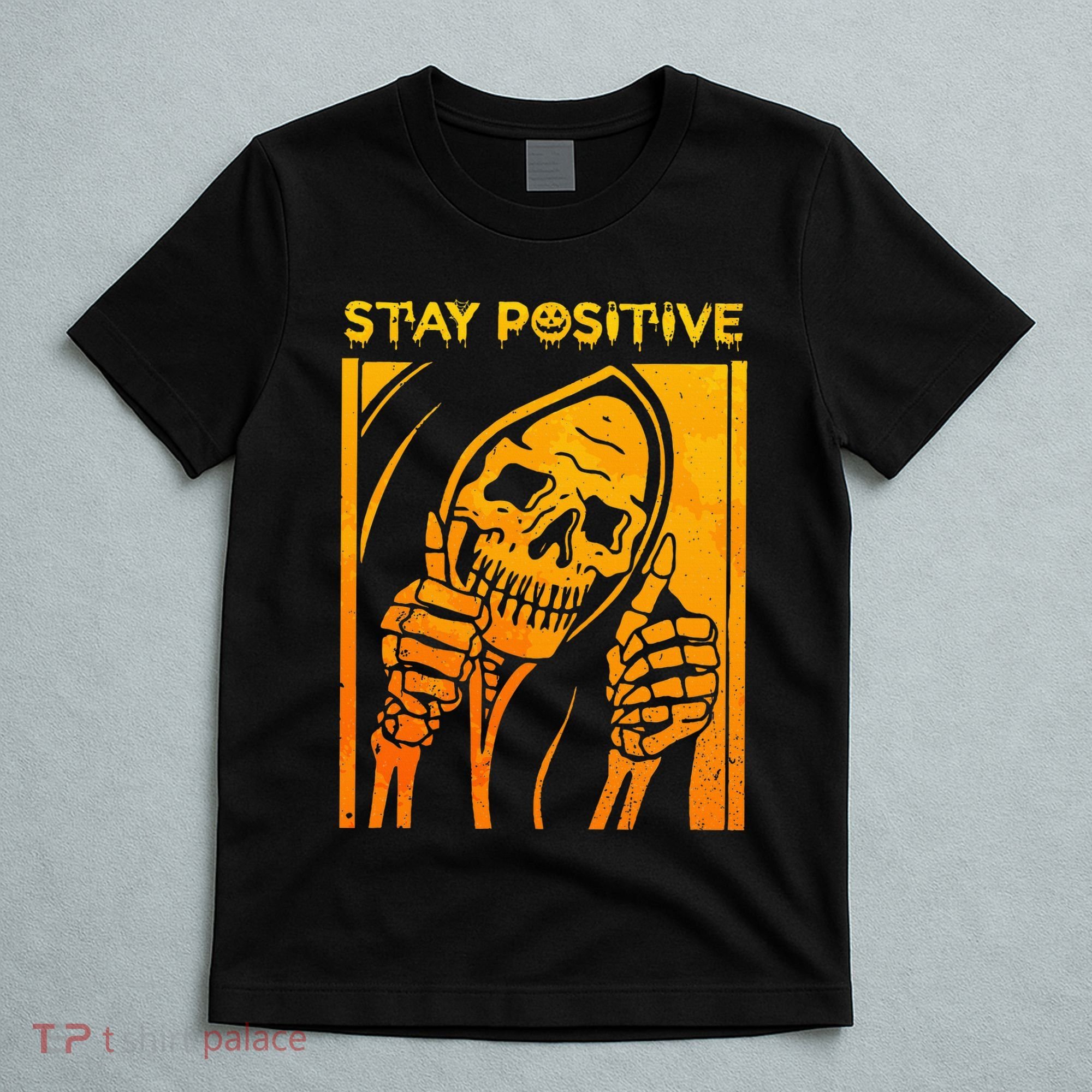 Funny Skull Stay Positive Skeleton Halloween Motivational T-Shirt