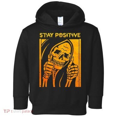 Funny Skull Stay Positive Skeleton Halloween Motivational Toddler Hoodie