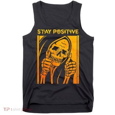 Funny Skull Stay Positive Skeleton Halloween Motivational Tank Top