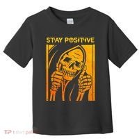 Funny Skull Stay Positive Skeleton Halloween Motivational Toddler T-Shirt thumb 0