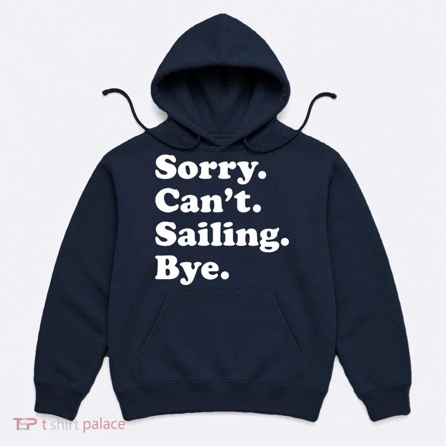 Funny Sailing Sailboat Gift Hoodie