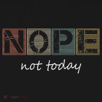 Funny Sarcastic Sayings Nope Not Today Vintage T-Shirt thumb 7