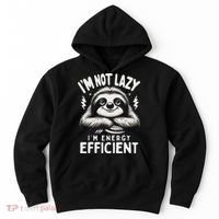 Funny Sloth Stuff IM Not Lazy Energy Efficient Nap Lovers Hoodie thumb 0