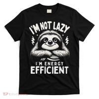 Funny Sloth Stuff IM Not Lazy Energy Efficient Nap Lovers T-Shirt thumb 0