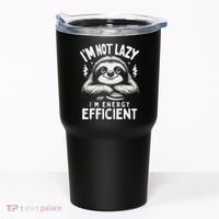 Funny Sloth Stuff IM Not Lazy Energy Efficient Nap Lovers Tumbler thumb 0