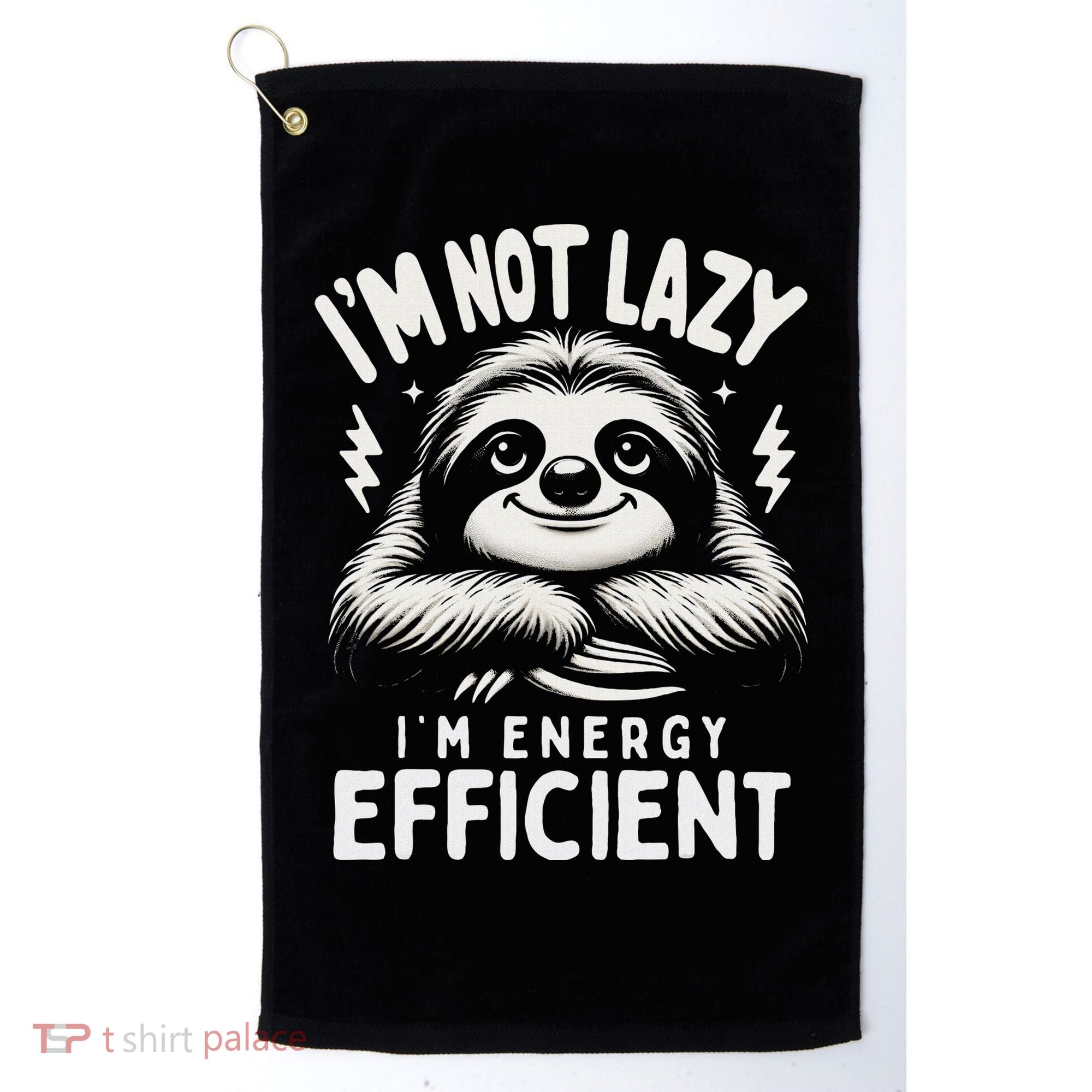 Funny Sloth Stuff IM Not Lazy Energy Efficient Nap Lovers Golf Towel