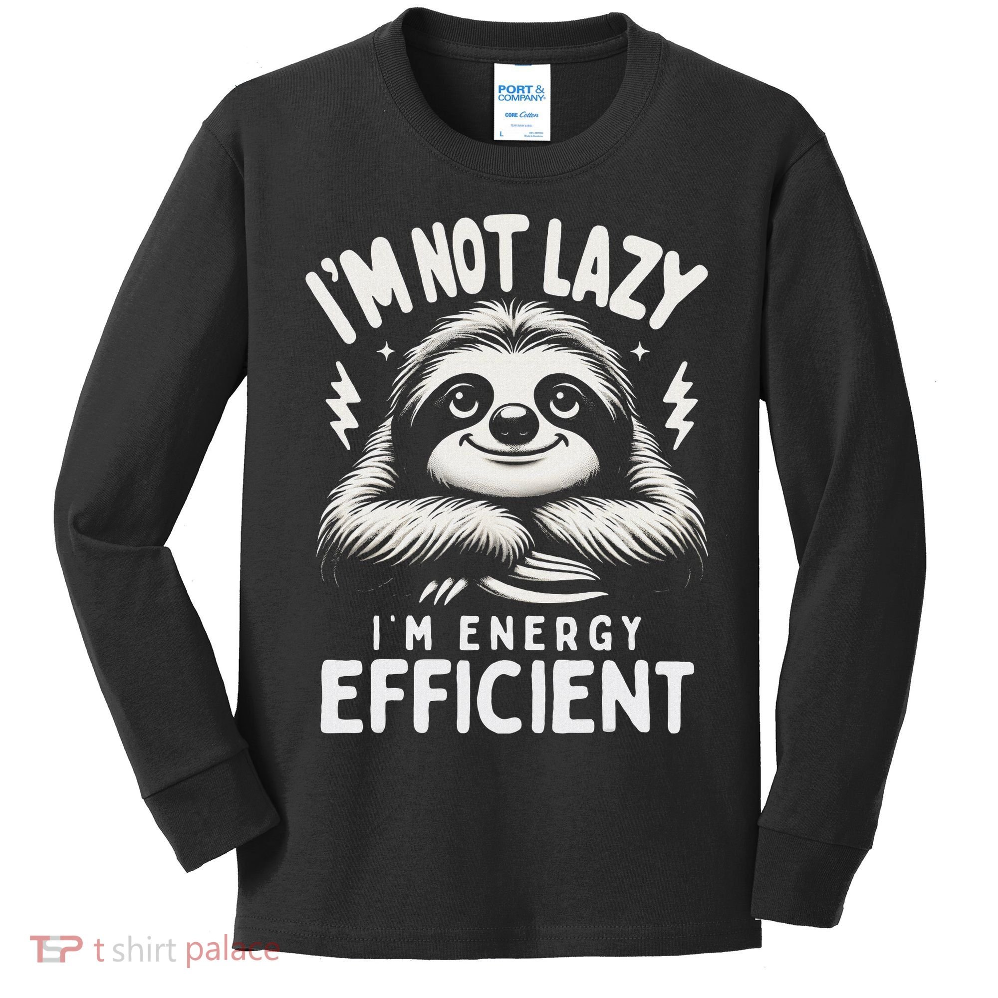 Funny Sloth Stuff IM Not Lazy Energy Efficient Nap Lovers Kids Long Sleeve Shirt
