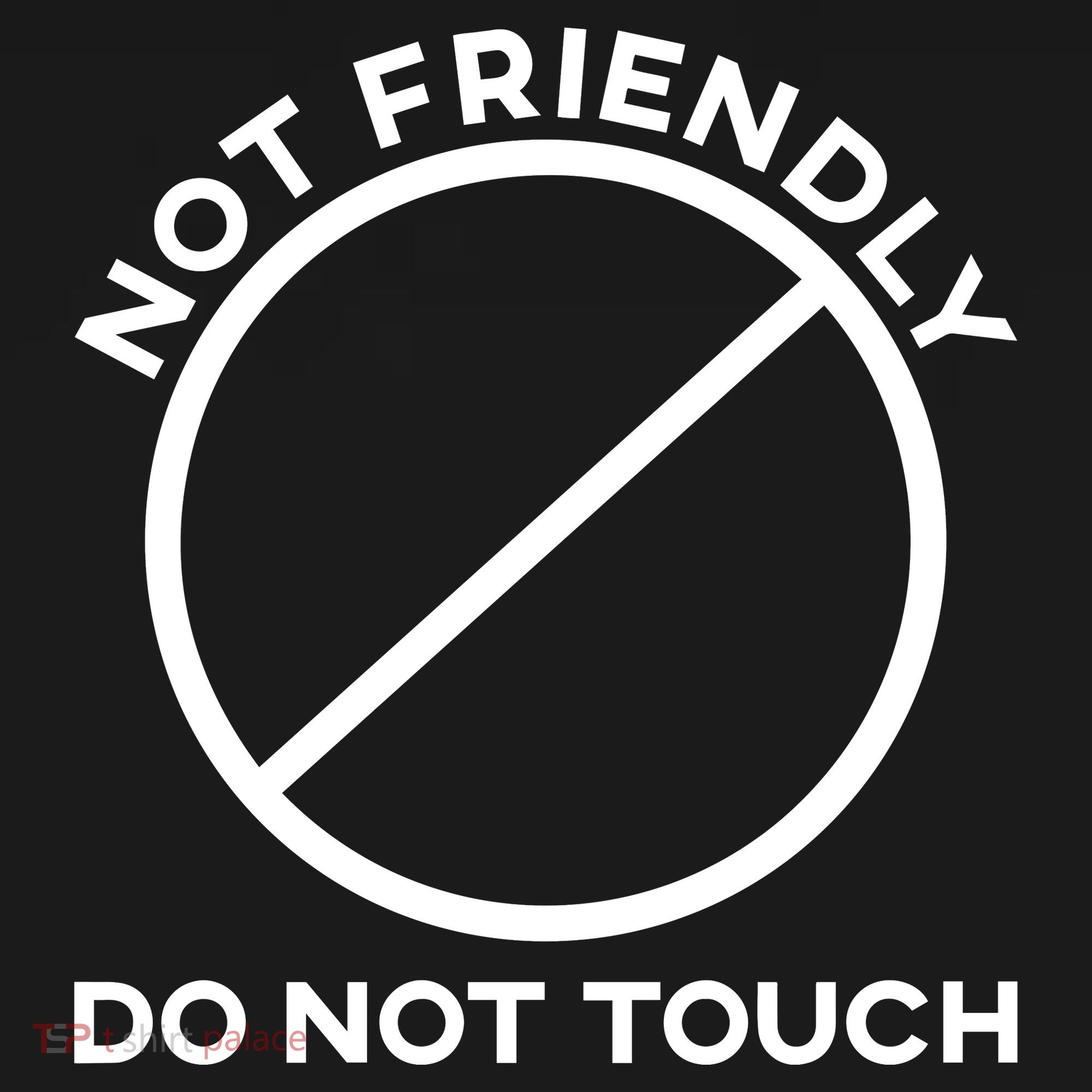 Funny Sarcasm Social Distance Not Friendly Do Not Touch Long Sleeve Shirt
