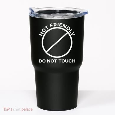 Funny Sarcasm Social Distance Not Friendly Do Not Touch Tumbler