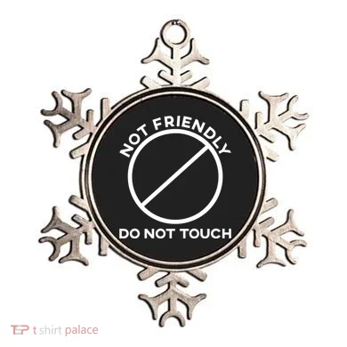 Funny Sarcasm Social Distance Not Friendly Do Not Touch Ornament