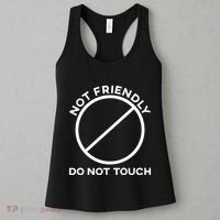 Funny Sarcasm Social Distance Not Friendly Do Not Touch Women's Tank Top thumb 3