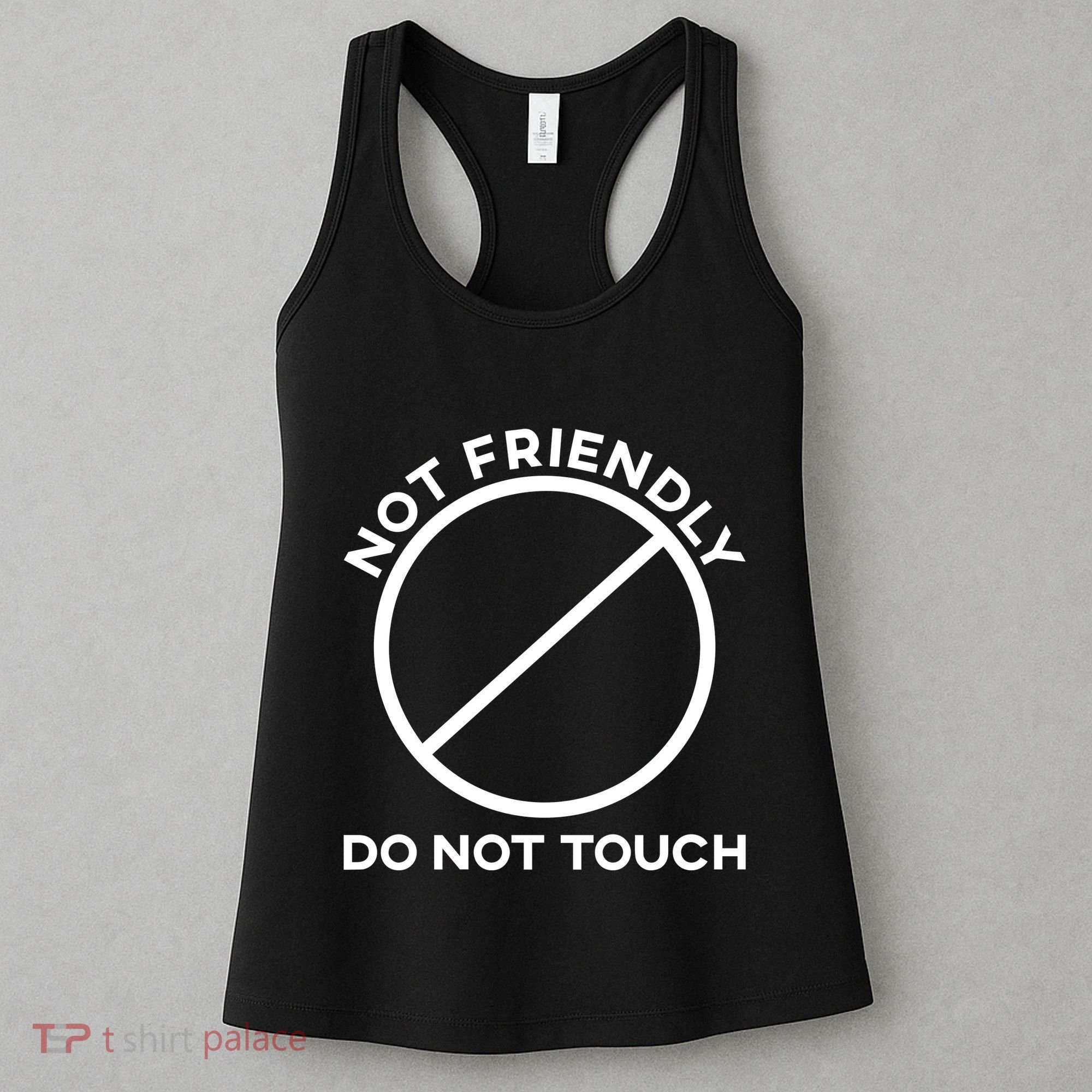 Funny Sarcasm Social Distance Not Friendly Do Not Touch Women's Tank Top