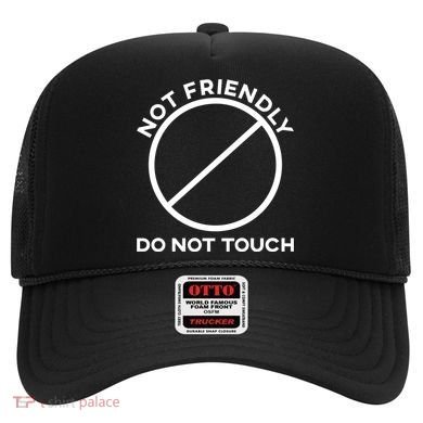 Funny Sarcasm Social Distance Not Friendly Do Not Touch Hat