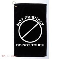 Funny Sarcasm Social Distance Not Friendly Do Not Touch Golf Towel thumb 0