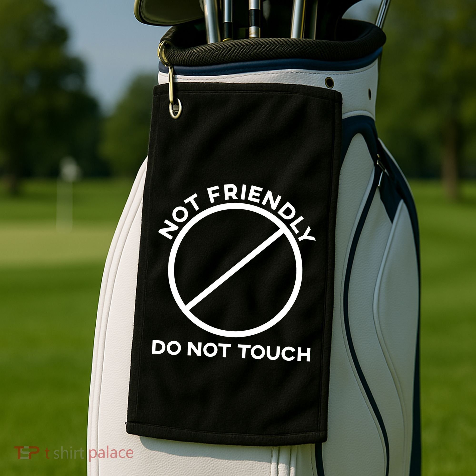 Funny Sarcasm Social Distance Not Friendly Do Not Touch Golf Towel