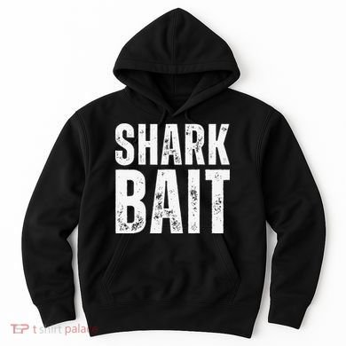 Funny Shark Shark Bait Hoodie