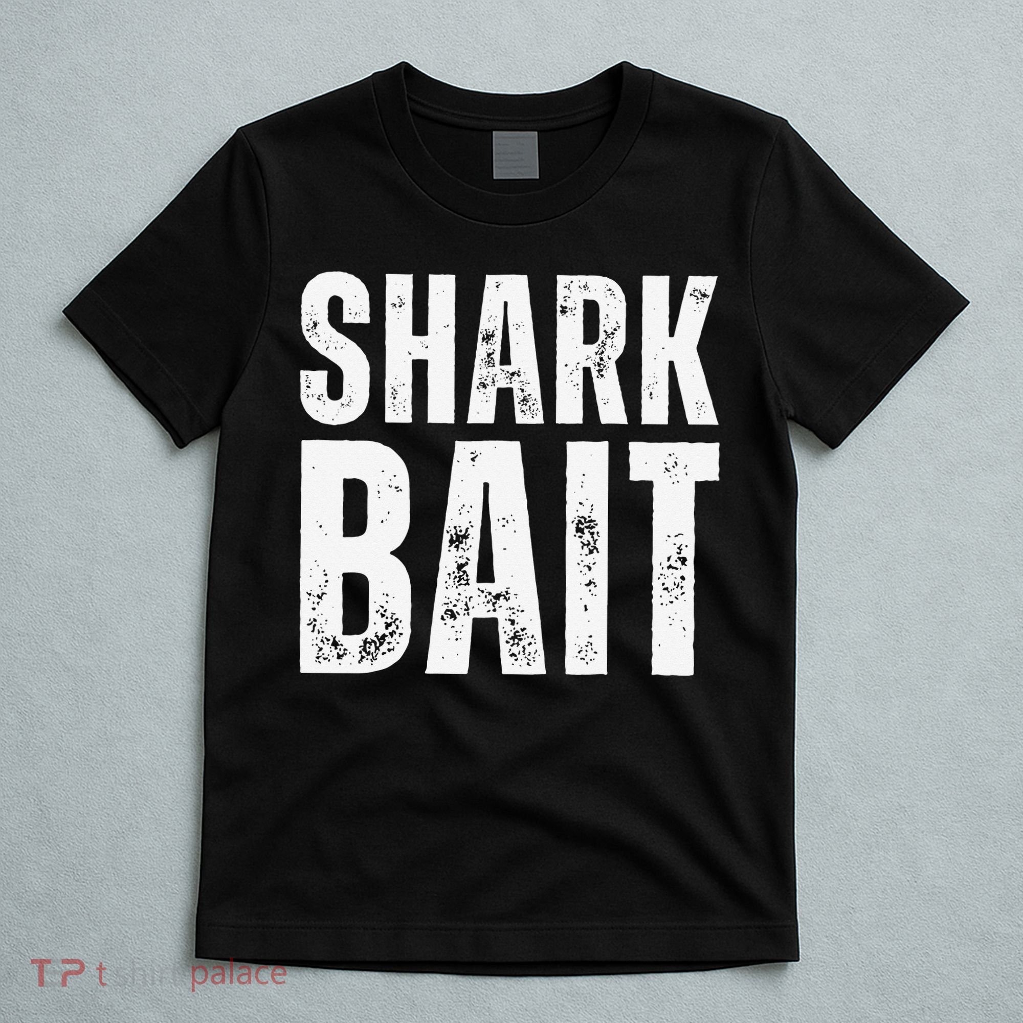 Funny Shark Shark Bait T-Shirt