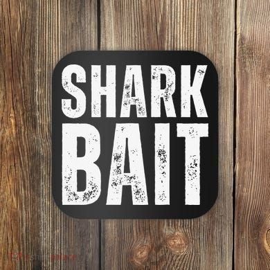 Funny Shark Shark Bait Coaster