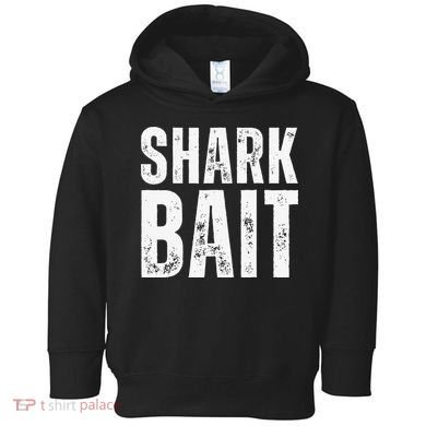 Funny Shark Shark Bait Toddler Hoodie