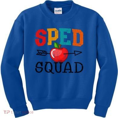 Funny Sped Squad Design For Special Education Teacher Gift Kids Sweatshirt