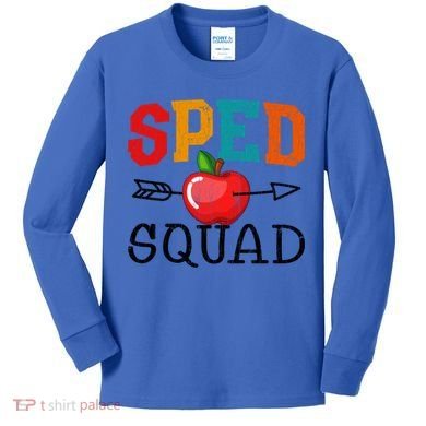 Funny Sped Squad Design For Special Education Teacher Gift Kids Long Sleeve Shirt