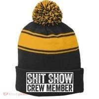 Funny Shit Show Crew Member Funny Quote Gift Stripe Pom Pom Beanie thumb 0