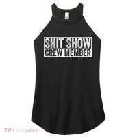 Funny Shit Show Crew Member Funny Quote Gift Women's Perfect Tri Rocker Tank thumb 0