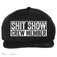 Funny Shit Show Crew Member Funny Quote Gift Wool Snapback Cap thumb 0