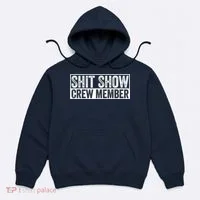 Funny Shit Show Crew Member Funny Quote Gift Hoodie thumb 0