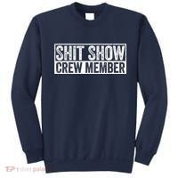 Funny Shit Show Crew Member Funny Quote Gift Sweatshirt thumb 0