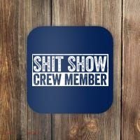 Funny Shit Show Crew Member Funny Quote Gift Coaster thumb 0