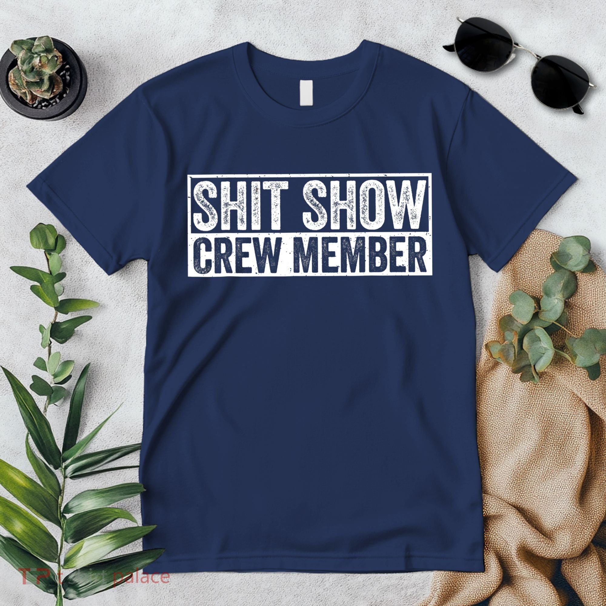 Funny Shit Show Crew Member Funny Quote Gift Premium T-Shirt