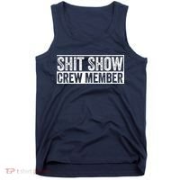 Funny Shit Show Crew Member Funny Quote Gift Tank Top thumb 0