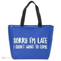 Funny Slacker Saying Sorry Im Late I Didnt Want To Come Gift Tote Bag thumb 0