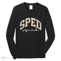 Floral Sped Squad Team Special Education Teacher Life Long Sleeve Shirt thumb 0