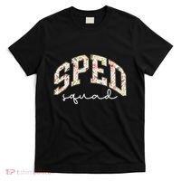 Floral Sped Squad Team Special Education Teacher Life T-Shirt thumb 0