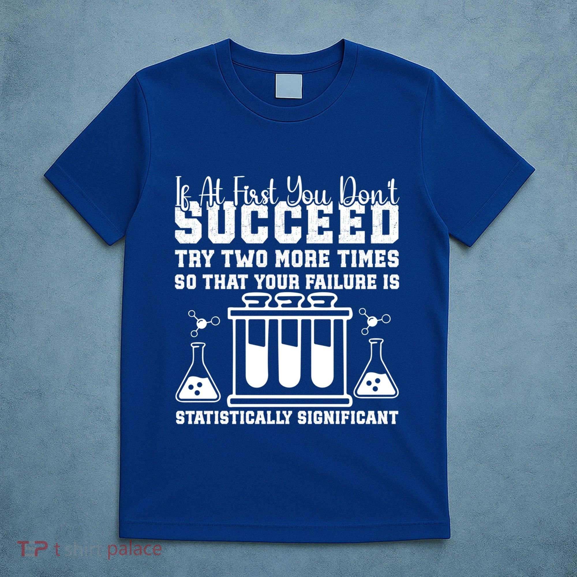 Funny Statistics Science Pun Chemistry Gift T-Shirt