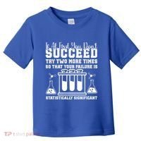 Funny Statistics Science Pun Chemistry Gift Toddler T-Shirt thumb 0
