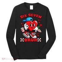 Funny Six Seven Bruh Heart 67 6-7 Valentines Day Long Sleeve Shirt thumb 0