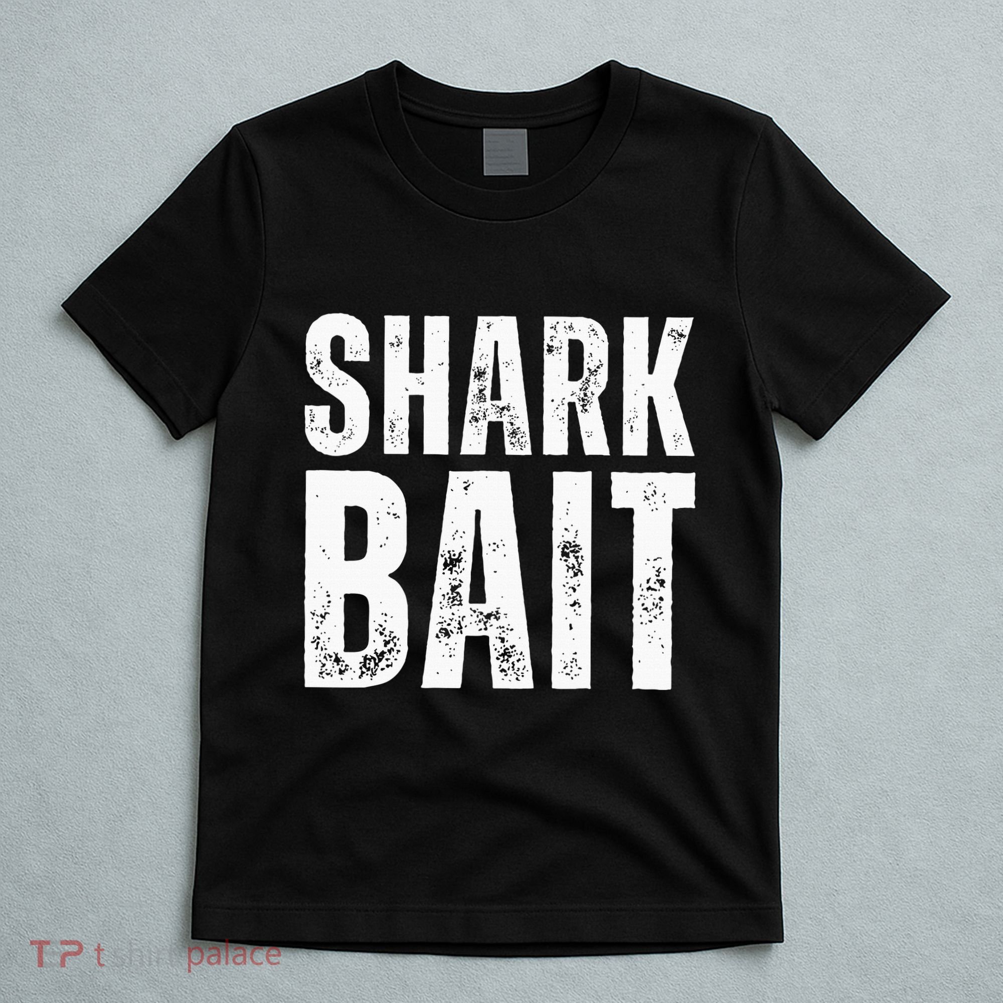 Funny Shark Shark Bait T-Shirt
