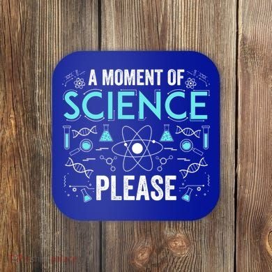 Funny Scientist Science Chemistry Physics Lover Geek Nerd Cool Gift Coaster