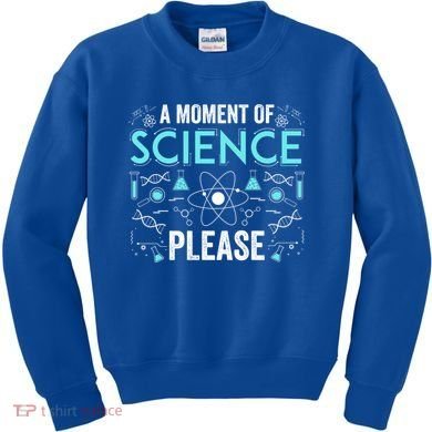 Funny Scientist Science Chemistry Physics Lover Geek Nerd Cool Gift Kids Sweatshirt