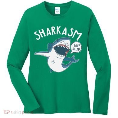 Funny Sharkasm Shark Sarcasm Women's Long Sleeve Shirt